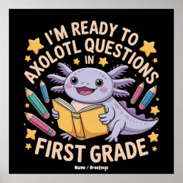 Ik ben klaar om Axolotl vragen eerste rang grappig Poster