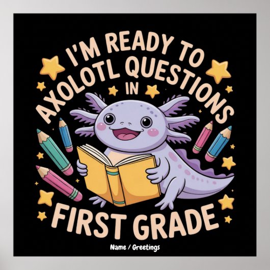 Ik ben klaar om Axolotl vragen eerste rang grappig Poster (Voorkant)