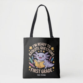Ik ben klaar om Axolotl vragen eerste rang grappig Tote Bag