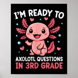 Ik ben klaar om axolotlvragen in de 3e klas terug poster