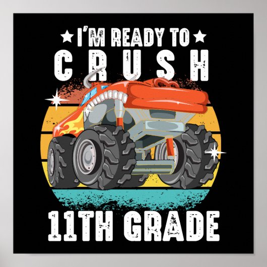 Ik ben klaar om de 11e klas grappige monstertruck  poster (Voorkant)