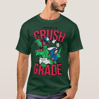 Ik ben klaar om de 1e klas te verpletteren Grappig T-shirt