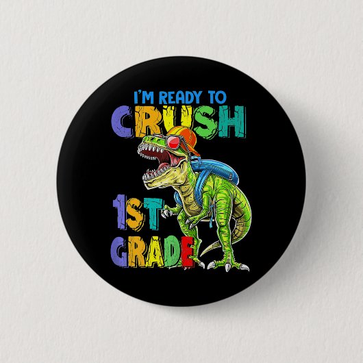 Ik ben klaar om de eerste graads dinosaurussen Kin Ronde Button 5,7 Cm (Voorkant)