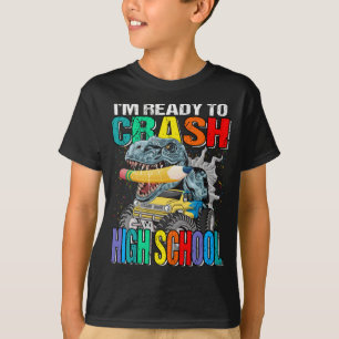 Ik ben klaar om de High School Monster Truck te cr T-shirt