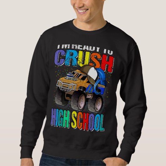 Ik ben klaar om de High School Monster Truck terug Trui (Voorkant)