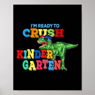 Ik ben klaar om de kleuterdinosaurus te verpletter poster