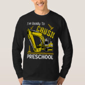 Ik ben klaar om de kleuterschool graafmachine teru t-shirt (Voorkant)