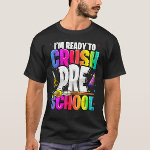 Ik ben klaar om de kleuterschool te vermorzelen te t-shirt
