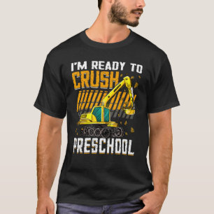 Ik ben klaar om de peuterschool bouwvoertuig te ve t-shirt