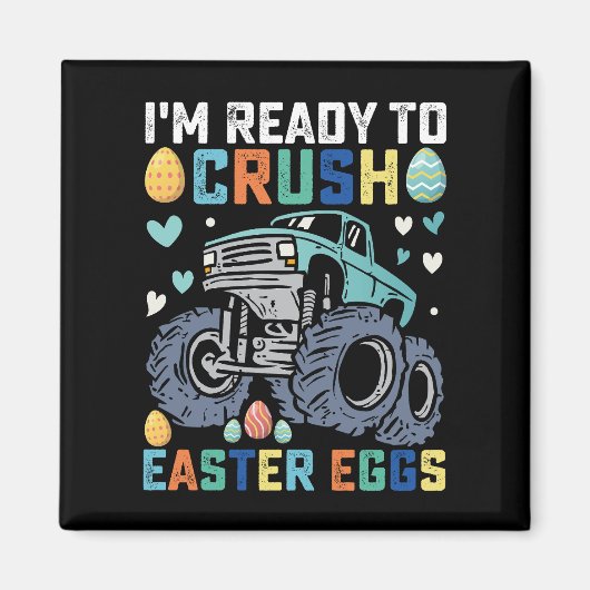 Ik ben klaar om paaseieren te pletten monstertruck magneet (Voorkant)