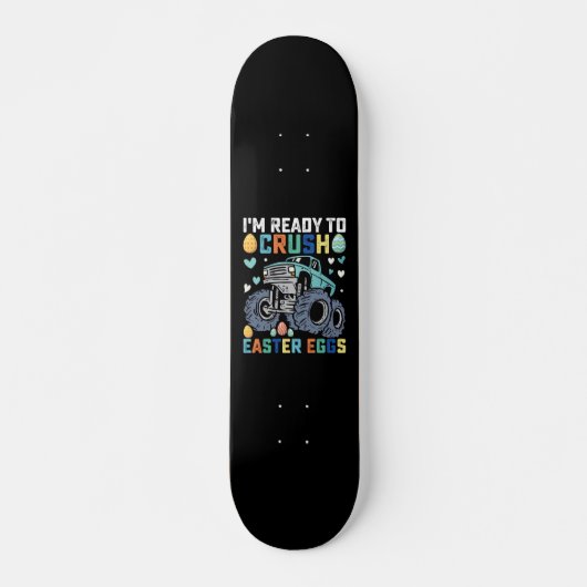 Ik ben klaar om paaseieren te pletten monstertruck persoonlijk skateboard (Voorkant)