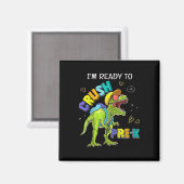 Ik ben klaar om Pre K Dinosaur T Rex te verpletter Magneet (Voorkant / Achterkant)