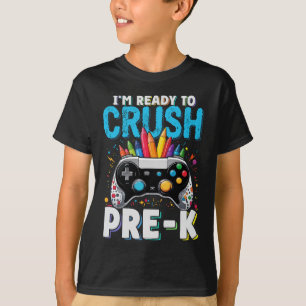 Ik ben klaar om Pre-K Gamer te verpletteren Back T T-shirt