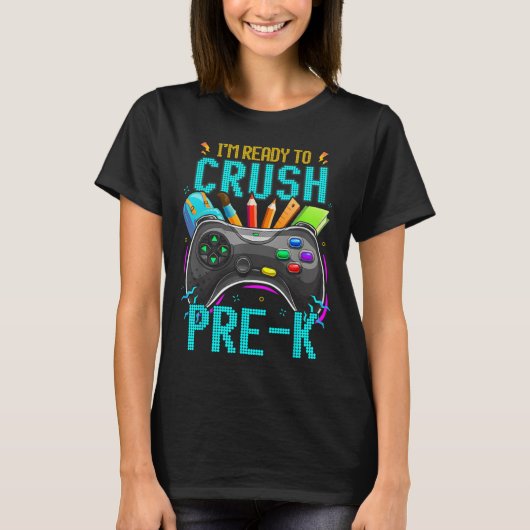 Ik ben klaar om Pre-K naar School Video Game B te T-shirt (Voorkant)