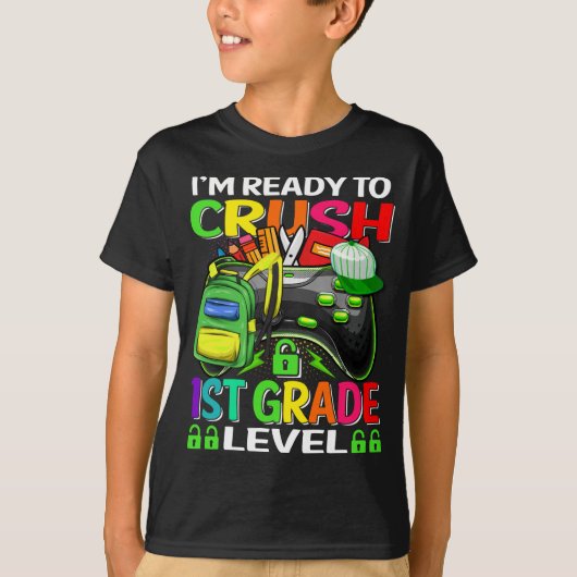 Ik ben klaar om te verpletteren 1st Grade Level Ga T-shirt (Voorkant)