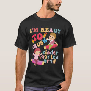 Ik ben klaar om te verpletteren Oh Hey 1e dag van  T-shirt