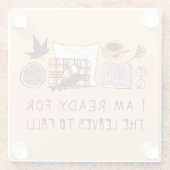 Ik ben klaar voor de bladeren om te Herfsten! Glazen Onderzetter (Achterkant)