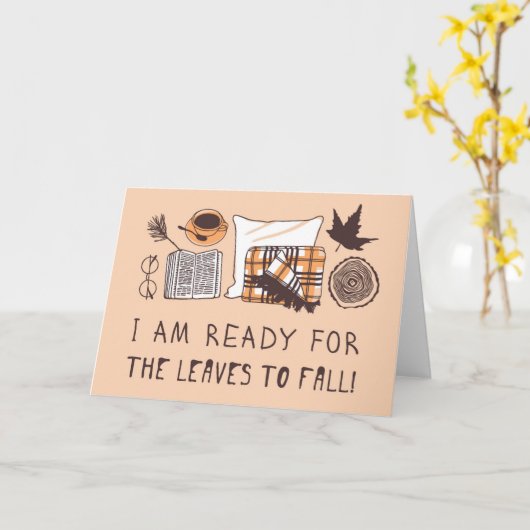 Ik ben klaar voor de bladeren om te Herfsten! Kaart (Gele Bloem)