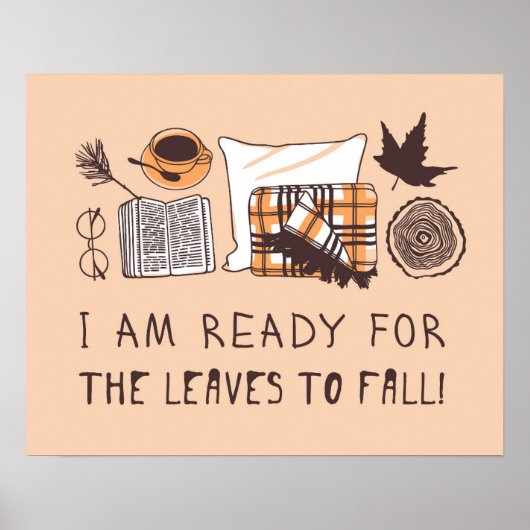 Ik ben klaar voor de bladeren om te Herfsten! Poster (Voorkant)
