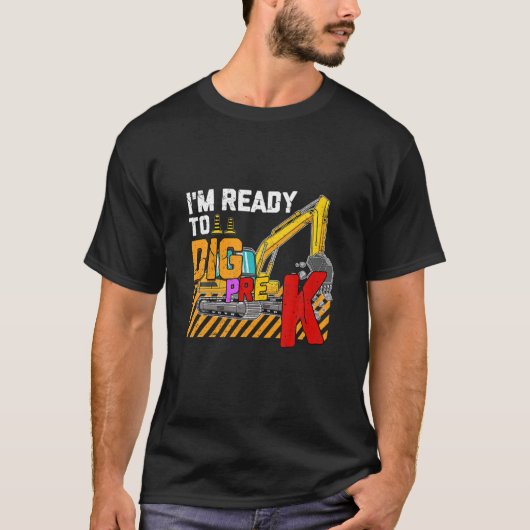 Ik ben klaar voor de dig voor de opgraver. t-shirt (Voorkant)