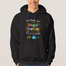 ik ben klaar voor de kleuterschool hoodie