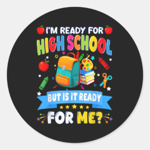 Ik Ben Klaar Voor De Middelbare School Maar Is Het Ronde Sticker
