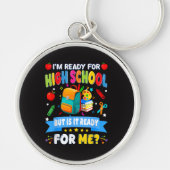 Ik Ben Klaar Voor De Middelbare School Maar Is Het Sleutelhanger (Voorkant)