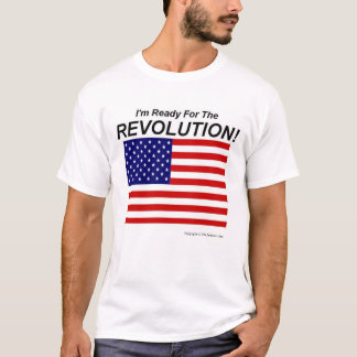 Ik ben klaar voor de revolutie! t-shirt