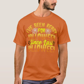 Ik ben klaar voor Halloween sinds afgelopen Hallow T-shirt