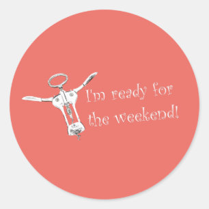 Ik ben klaar voor het weekend Kurkentrekker Grappi Ronde Sticker