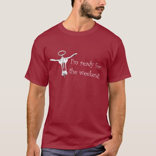 Ik ben klaar voor het weekend T-shirt (Voorkant)