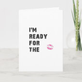 IK BEN KLAAR VOOR *MISTLETOE* EN *YOU* MET KERST FEESTDAGEN KAART (Voorkant)