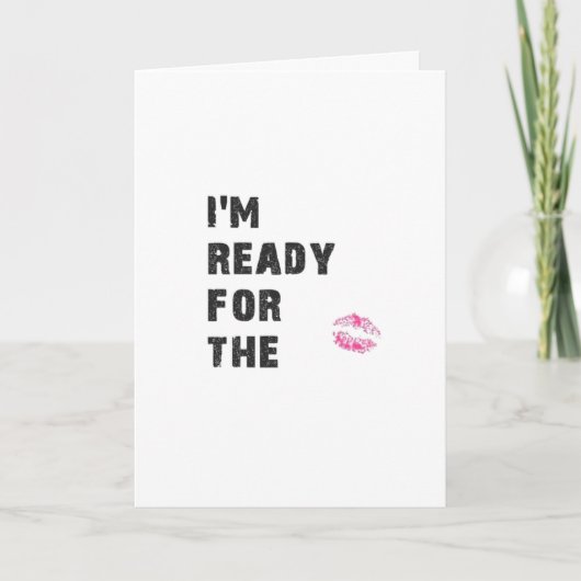 IK BEN KLAAR VOOR *MISTLETOE* EN *YOU* MET KERST FEESTDAGEN KAART (Voorkant)