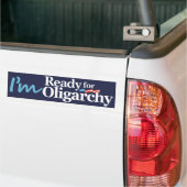 Ik ben klaar voor Oligarchy Hillary Parody Bumpersticker (Op Truck)