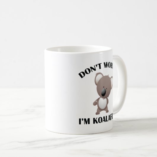 Ik ben Koalafied Coffee Mok (Voorkant rechts)