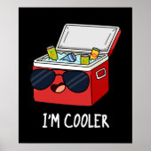Ik ben koeler Funny Ice Cooler Box Pun Dark BG Poster (Voorkant)