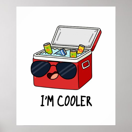 Ik ben koeler Funny Ice Cooler Box Pun Poster (Voorkant)