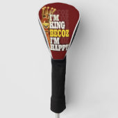 Ik ben koning omdat ik gelukkig ben golfheadcover (Voorkant)