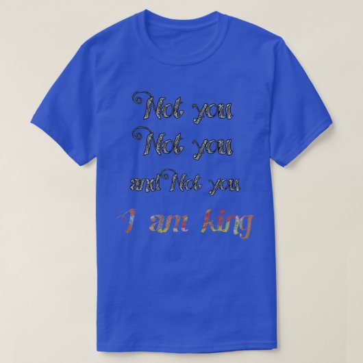ik ben koning t-shirt (Design voorkant)