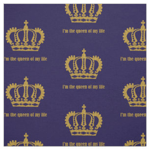 Ik ben koningin van mijn leven. De kroon is gouden Stof