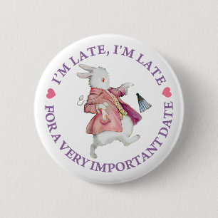 IK BEN LAAT, IK BEN LAAT, VOOR EEN ZEER BELANGRIJK RONDE BUTTON 5,7 CM