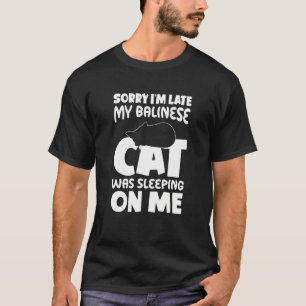 Ik ben laat, mijn kat lag op me Balinese kat T-shirt