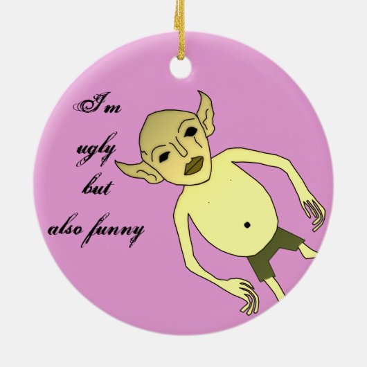 Ik ben lelijk maar ook grappig keramisch ornament (Achterkant)