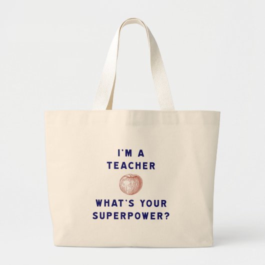 Ik ben leraar [appel] Wat is jouw Superpower? Grote Tote Bag (Voorkant)