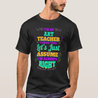 Ik ben leraar die ik altijd goed heb t-shirt
