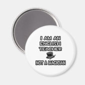 Ik ben leraar Engels ... Geen tovenaar Magneet (Voorkant / Achterkant)
