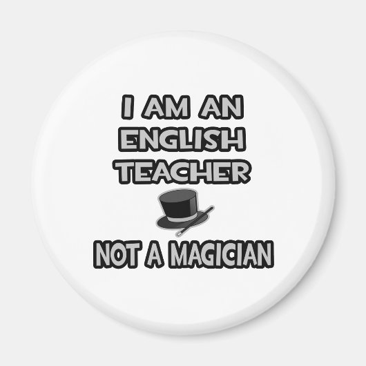 Ik ben leraar Engels ... Geen tovenaar Magneet (Voorkant)