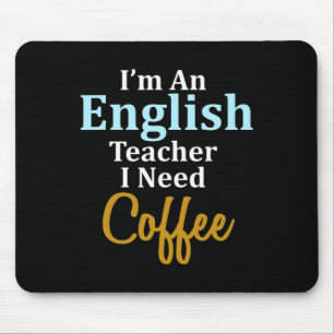 Ik ben leraar Engels Ik heb koffie leuk school nod Muismat