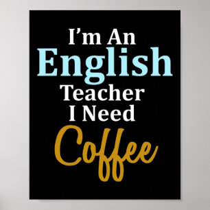 Ik ben leraar Engels Ik heb koffie leuk school nod Poster