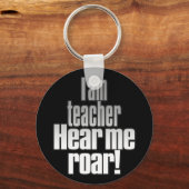 Ik ben leraar. Hoor me roeren! Grijs/Zwart Sleutelhanger (Voorkant)